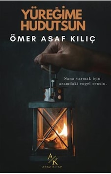 Yüreğime Hudutsun / Ömer Asaf