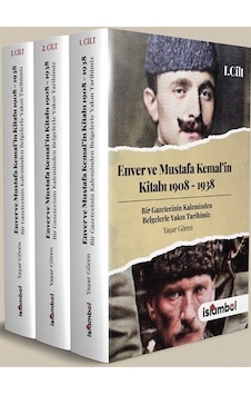 Enver Ve Mustafa Kemal'in Kitabı 1908-1938 & 3 Cilt Takım / ... Enver Ve Mustafa Kemal'in Kitabı 1908-1938 & 3 Cilt Takım / ...