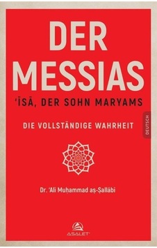 Der Messias - İsa Der Sohn Maryams Die Vollstandige Wahrheit - Ali Mohammad Al-Sallabi - Asalet Yayınları