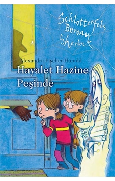 Hayalet Hazine Peşinde - Alexandra Fischer - Hunold - Şimşek Yayınları Hayalet Hazine Peşinde - Alexandra Fischer - Hunold - Şimşek Yayınları