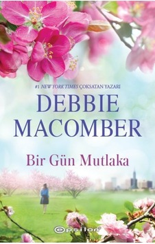 Bir Gün Mutlaka - Debbie Macomber - Epsilon Yayınevi