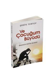 Ve Çocuğum Büyüdü / Şerife Tortop Ve Çocuğum Büyüdü / Şerife Tortop