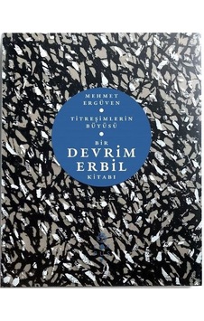 Titreşimlerin Büyüsü – Bir Devrim Erbil Kitabı