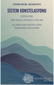 Sistem Konstelasyonu Eğitim Kitabı-Temel Bilgiler Yöntemler ve Uygulama - Stephanie Hartung - Müptela Yayınları