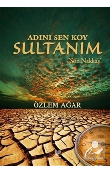 Adını Sen Koy Sultanım - Özlem Ağar