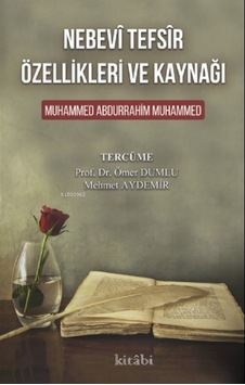 Nebevî Tefsîr Özellikleri Ve Kaynağı Nebevî Tefsîr Özellikleri Ve Kaynağı