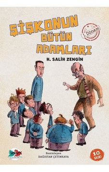 Şişkonun Bütün Adamları 1.Dönem - H. Salih Zengin - Vakvak Yayınları Şişkonun Bütün Adamları 1.Dönem - H. Salih Zengin - Vakvak Yayınları