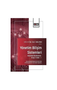 Yönetim Bilişim Sistemleri Alanında Uluslararası Araştırmalar ... Yönetim Bilişim Sistemleri Alanında Uluslararası Araştırmalar ...