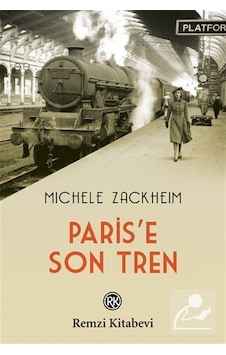 Paris'e Son Tren - Michele Zackheim - Remzi Kitabevi Paris'e Son Tren - Michele Zackheim - Remzi Kitabevi