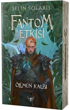 Fantom Etkisi / Ölümün Kalbi Karton Kapak / Selin Solaris Fantom Etkisi / Ölümün Kalbi Karton Kapak / Selin Solaris