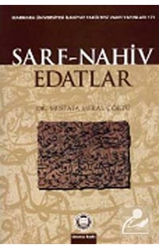 Arapça Dilbilgisi - Sarf - Nahiv - Edatlar - Mustafa Meral Çörtü - M. Ü. İlahiyat Fakültesi Vakfı Yayı Arapça Dilbilgisi - Sarf - Nahiv - Edatlar - Mustafa Meral Çörtü - M. Ü. İlahiyat Fakültesi Vakfı Yayı