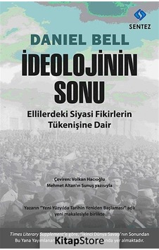 İdeolojinin Sonu - Daniel Bell - Sentez Yayıncılık İdeolojinin Sonu - Daniel Bell - Sentez Yayıncılık