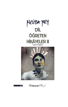 Dil Öğreten Hikayeler 2: Türkçe - İngilizce - Melissa Mey - İnkılap Kitabevi Dil Öğreten Hikayeler 2: Türkçe - İngilizce - Melissa Mey - İnkılap Kitabevi