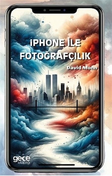 İphone İle Fotoğrafçılık - David Monn - Gece Kitaplığı