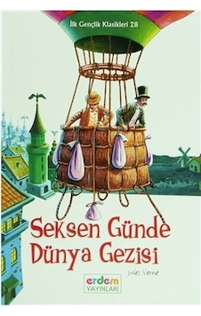 Seksen Günde Dünya Gezisi - İlk Gençlik Klasikleri 28 - Jules Verne - Genç Erdem Seksen Günde Dünya Gezisi - İlk Gençlik Klasikleri 28 - Jules Verne - Genç Erdem
