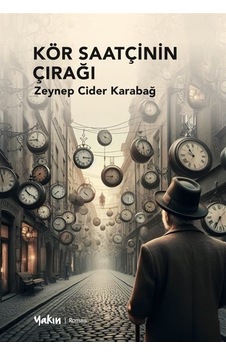 Kör Saatçinin Çırağı - Zeynep Cider Karabağ - Yakın Kitabevi
