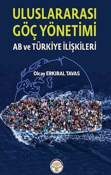 Uluslar Arası Göç Yönetimi-ab Ve Türkiye İlişkileri Uluslar Arası Göç Yönetimi-ab Ve Türkiye İlişkileri