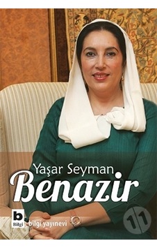 Benazir - Yaşar Seyman - Bilgi Yayınevi Benazir - Yaşar Seyman - Bilgi Yayınevi