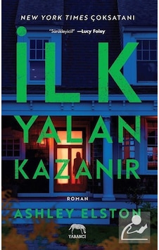İlk Yalan Kazanır / Ashley Elston İlk Yalan Kazanır / Ashley Elston