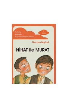 Nihat İle Murat Kurtuluş Savaşında İki Çocuk Kahraman - Derman Bayladı Nihat İle Murat Kurtuluş Savaşında İki Çocuk Kahraman - Derman Bayladı