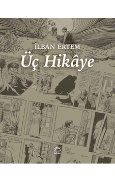 Üç Hikaye - İlban Ertem - İletişim Yayınları Üç Hikaye - İlban Ertem - İletişim Yayınları