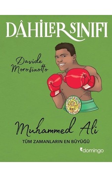 Dahiler Sınıfı - Muhammed Ali - Davide Morosinotto - Domingo Yayınevi Dahiler Sınıfı - Muhammed Ali - Davide Morosinotto - Domingo Yayınevi