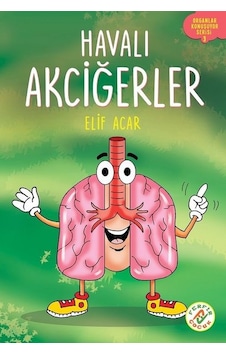 Havalı Akciğerler - Organlar Konuşuyor Serisi 3 - Elif Acar - Ferfir