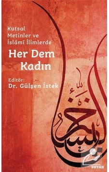 Kutsal Metinler ve İslami İlimlerde Her Dem Kadın 9786257188548