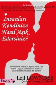 İnsanları Kendinize Nasıl Aşık Edersiniz? - Leil Lowndes - Kuzey Yayınları İnsanları Kendinize Nasıl Aşık Edersiniz? - Leil Lowndes - Kuzey Yayınları