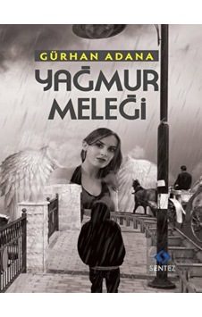 Yağmur Meleği Sentez Yayınları - Sentez Yayınları Yağmur Meleği Sentez Yayınları - Sentez Yayınları