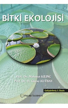Bitki Ekolojisi - H. Güray Kutbay - Mahmut Kılınç - Palme Yayınları Bitki Ekolojisi - H. Güray Kutbay - Mahmut Kılınç - Palme Yayınları
