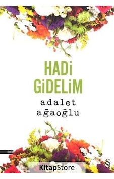 Hadi Gidelim / Adalet Ağaoğlu Hadi Gidelim / Adalet Ağaoğlu