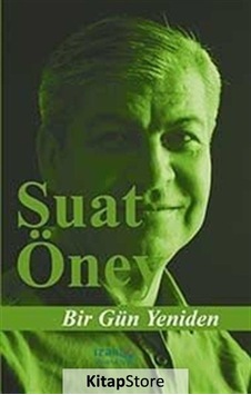 Bir Gün Yeniden - Suat Öney - İzan Yayıncılık