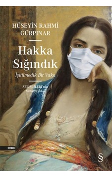 Hakka Sığındık - İşitilmedik Bir Vaka - Hüseyin Rahmi Gürpınar - Everest Yayınları Hakka Sığındık - İşitilmedik Bir Vaka - Hüseyin Rahmi Gürpınar - Everest Yayınları