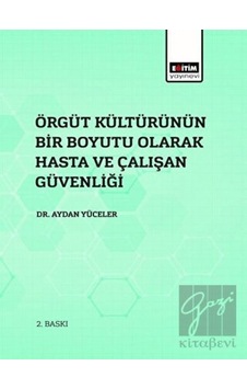 Örgüt Kültürünün Bir Boyutu Olarak Hasta Ve Çalışan Güvenliği