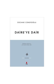Daire'ye Dair  - Dücane Cündioğlu  - Kapı Yayınları