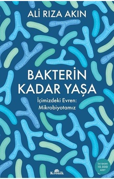 Bakterin Kadar Yaşa / Ali Rıza Akın