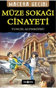 Müze Sokağı Cinayeti - Macera Geçidi 21 - Tuncel Altınköprü - Genç Hayat Müze Sokağı Cinayeti - Macera Geçidi 21 - Tuncel Altınköprü - Genç Hayat