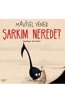 Şarkım Nerede? - Mavisel Yener - İlksatır Yayınevi Şarkım Nerede? - Mavisel Yener - İlksatır Yayınevi