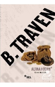 Altına Hücum / B. Traven Altına Hücum / B. Traven