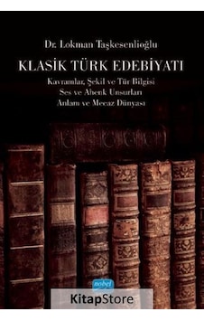 Klasik Türk Edebiyatı - Lokman Taşkesenlioğlu - Nobel Akademik Yayıncılık Klasik Türk Edebiyatı - Lokman Taşkesenlioğlu - Nobel Akademik Yayıncılık