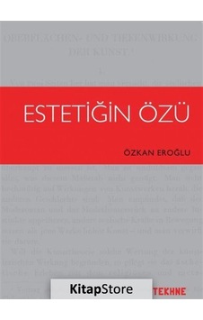 Estetiğin Özü / Özkan Eroğlu Estetiğin Özü / Özkan Eroğlu