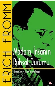 Modern İnsanın Ruhsal Durumu Hümanizm Ve İnsanlığın Geleceği Modern İnsanın Ruhsal Durumu Hümanizm Ve İnsanlığın Geleceği