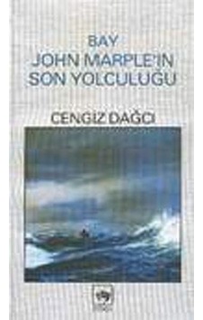 Bay John Marplenin Son Yolculuğu - Cengiz Dağcı - Ötüken Yayınevi Bay John Marplenin Son Yolculuğu - Cengiz Dağcı - Ötüken Yayınevi