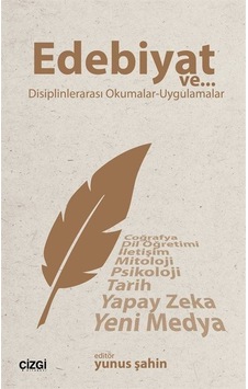 Edebiyat Ve Disiplinlerarası Okumalar - Uygulamalar / Yunus Şahin Edebiyat Ve Disiplinlerarası Okumalar - Uygulamalar / Yunus Şahin