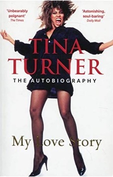 Tina Turner My Love Story official Autobiography Tina Turner My Love Story official Autobiography