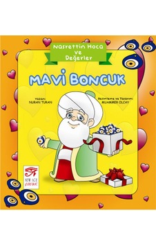 Mavi Boncuk - Nasrettin Hoca ve Değerler - Nuran Turan - New Age Çocuk Mavi Boncuk - Nasrettin Hoca ve Değerler - Nuran Turan - New Age Çocuk