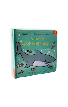 Bu Benim Köpek Balığım Değil... / Dokun-hisset / Fiona Watt Bu Benim Köpek Balığım Değil... / Dokun-hisset / Fiona Watt