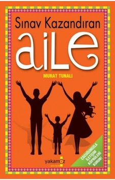 Sınav Kazandıran Aile - Murat Tunalı Sınav Kazandıran Aile - Murat Tunalı