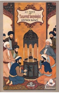 Tasavvuf Sosyolojisi / Dr. Ali Tenik Tasavvuf Sosyolojisi / Dr. Ali Tenik